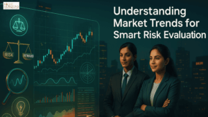 Understanding Market Trends for Smart Risk Evaluation