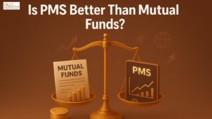 Is PMS Better Than Mutual Funds?
